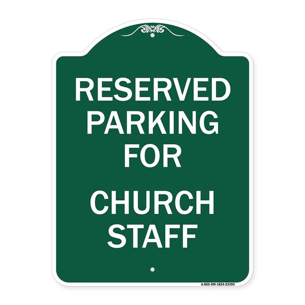 Parking Reserved for Church Staff, Green & White Aluminum Sign, 18" x 24", GW-1824-23393